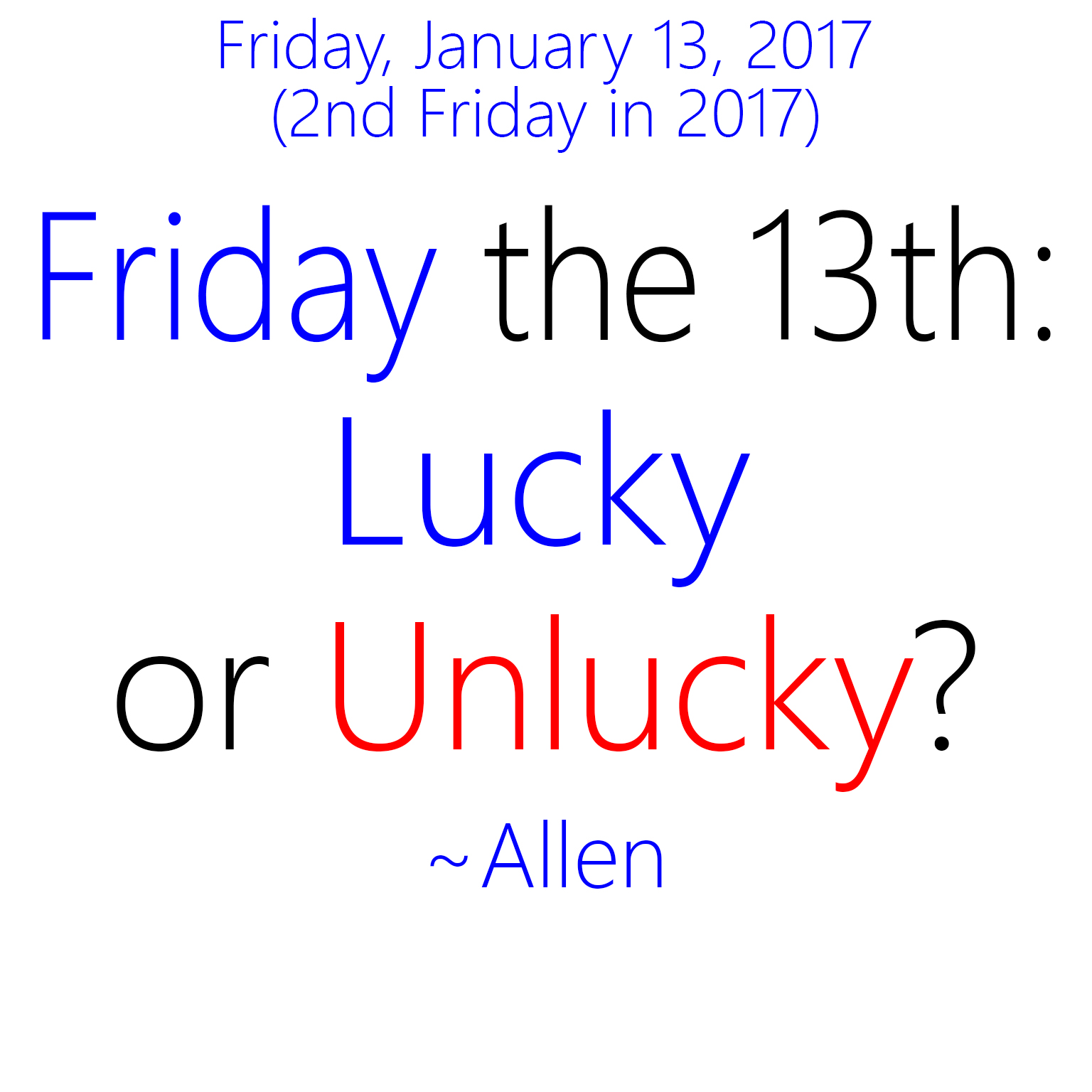 1_13_2017___friday_the_13th__lucky_or_unlucky__by_allenacnguyen-davb2i0.jpg