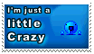 Im just a little crazy stamp by Pixel-Sam