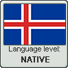 Icelandic language level NATIVE by TheFlagandAnthemGuy